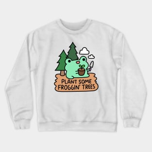 Plant some froggin' trees Crewneck Sweatshirt